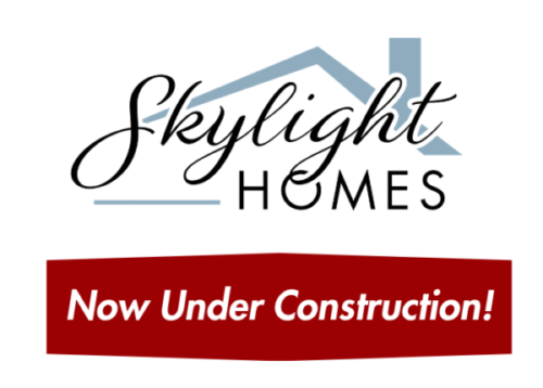Skylight Homes logo and a banner saying 'Now Under Construction!'.